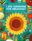 Image for I Ate Sunshine for Breakfast : A Celebration of Plants Around the World
