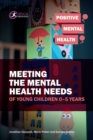 Image for Meeting the Mental Health Needs of Young Children 0-5 Years