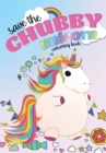 Image for Save The Chubby Unicorn Colouring Book