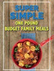 Image for Super Simple One Pound Budget Family Meals