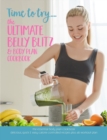 Image for Time to try... The Ultimate Belly Blitz &amp; Body Plan Cookbook