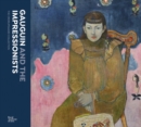 Image for Gauguin and the Impressionists  : the Ordrupgaard Collection