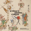 Image for Kyåosai&#39;s animal circus  : from the Israel Goldman Collection