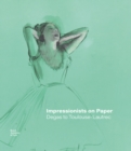 Image for Impressionists on paper  : Degas to Toulouse-Lautrec