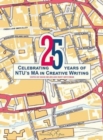 Image for 25 : Celebrating 25 years of NTU’s MA in Creative Writing