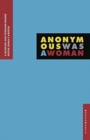 Image for Anonymous Was A Woman : A Museums and Feminism Reader