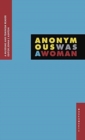 Image for Anonymous Was A Woman : A Museums and Feminism Reader