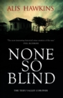Image for None so blind : 1