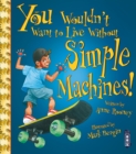 Image for You Wouldn&#39;t Want To Live Without Simple Machines!