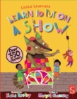 Image for Learn To Put On A Show