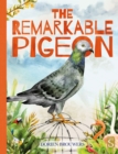 Image for The remarkable pigeon
