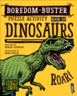 Image for Boredom Buster Puzzle Activity Book of Dinosaurs