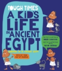 Image for A kid&#39;s life in ancient Egypt  : growing up in ancient Egypt
