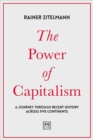 Image for The power of capitalism  : a journey through recent history across five continents