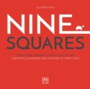 Image for Nine Squares : How to be the best at what you do by creating calmness and a sense of direction