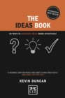 Image for The ideas book  : 60 ways to generate ideas more effectively