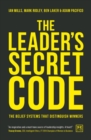 Image for The Leader&#39;s Secret Code : The belief systems that distinguish winners