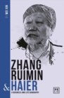 Image for Zhang Ruimin and Haier : A biography of one of China&#39;s greatest entrepreneurs