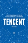 Image for Tencent : The extraordinary story of a Chinese Internet Enterprise