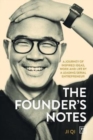 Image for The Founder&#39;s Notes : A Journey of Inspired Ideas, Work and Life by a Leading Serial Entrepreneur