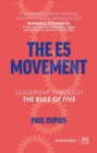 Image for The E5 Movement : Leadership through the rule of Five