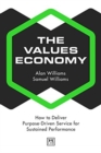 Image for The Values Economy : How to Deliver Purpose-Driven Service for Sustained Performance