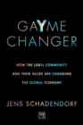 Image for GaYme Changer : How the LGBT+ community and their allies are changing the global economy