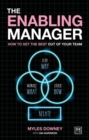 Image for The enabling manager  : how to get the best out of your team