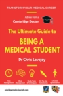 Image for The Ultimate Guide to Being a Medical Student