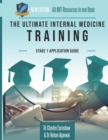 Image for The Ultimate Internal Medicine Stage 1 Guide : Expert advice for every step of the IMS1 application, Comprehensive portfolio building instructions, Interview score boosting strategies, Includes common
