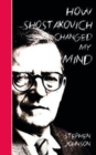Image for How Shostakovich changed my mind
