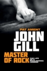 Image for John Gill  : master of rock
