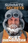 Image for Summits and secrets  : the Kurt Diemberger autobiography