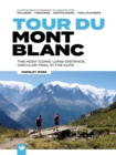 Image for Tour Du Mont Blanc: The Most Iconic Long-Distance, Circular Trail in the Alps With Customised Itinerary Planning for Walkers, Trekkers, Fastpackers and Trail Runners