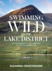 Image for Swimming Wild in the Lake District: The Most Beautiful Wild Swimming Spots in the Larger Lakes