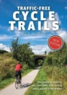 Image for Traffic-free cycle trails  : the essential guide to over 400 traffic-free cycling trails around Great Britain