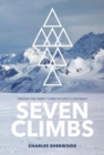 Image for Seven climbs  : finding the finest climb on each continent