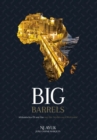 Image for Big Barrels : Afrikanisches OEl Und Gas Und Das Streben Nach Wohlstand