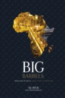 Image for Big Barrels : Afrikanisches OEl Und Gas Und Das Streben Nach Wohlstand