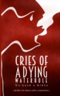 Image for Cries of a dying waterhole