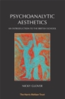 Image for Psychoanalytic aesthetics  : an introduction to the British school
