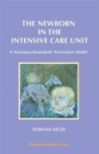 Image for The Newborn in the Intensive Care Unit : A Neuropsychoanalytic Prevention Model
