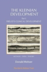 Image for The Kleinian Development Part 1 : Freud&#39;s Clinical Development - Method-Data-Theory