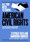 Image for The American civil rights movement  : the story of one of the most important political movements of modern times