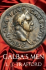 Image for Galba&#39;s Men: The Four Emperors Series: Book II