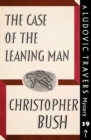 Image for Case of the Leaning Man: A Ludovic Travers Mystery