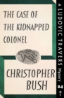 Image for Case of the Kidnapped Colonel: A Ludovic Travers Mystery