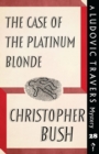 Image for The Case of the Platinum Blonde : A Ludovic Travers Mystery