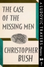 Image for Case of the Missing Men: A Ludovic Travers Mystery