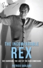 Image for Incomparable Rex: Rex Harrison: The Last of the High Comedians